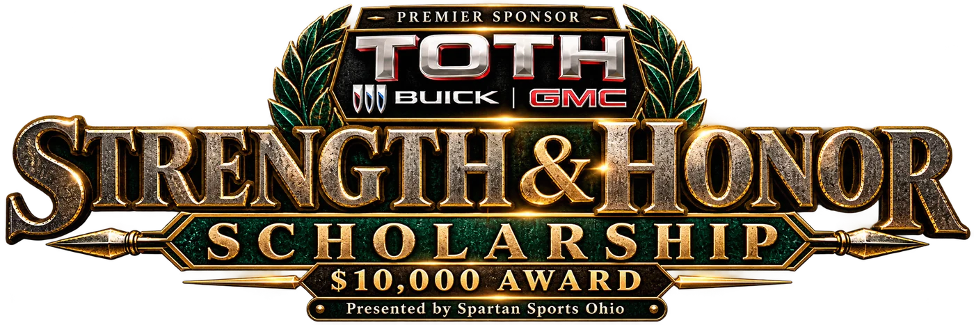 Strength & Honor Scholarship. $10,000 Award. Presented by Spartan Sports Ohio. Premier Sponsor Toth Buick GMC.